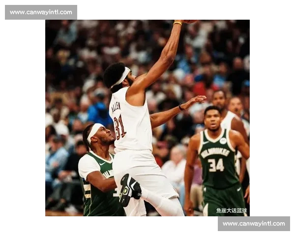 雄鹿对决骑士强强碰撞字母哥与米切尔巅峰之夜东部榜首争夺战全景解析